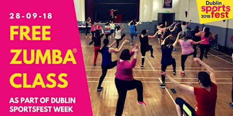 Free Zumba® Class - Part of Dublin Sportsfest Week