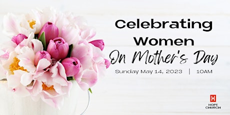 Celebrating Women on Mother's Day primary image