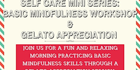 Self Care Mini Series: Basic Mindfulness Workshop & Gelato Appreciation primary image