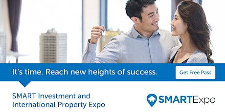 SMART INVESTMENT & INTERNATIONAL PROPERTY EXPO - 22-23 SEPTEMBER 2018 (11AM – 7PM) primary image