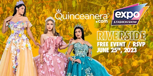 Riverside Quinceanera.com Expo & Fashion Show primary image