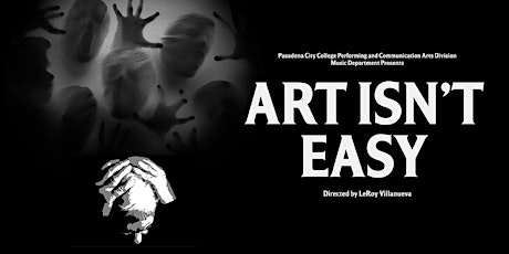 Imagen principal de PCC Musical Theater Workshop - "Art Isn't Easy"