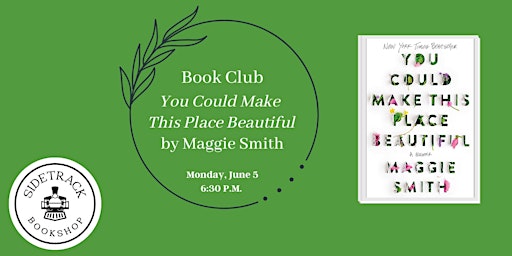 Sidetrack Book Club - You Could Make This Place Beautiful, by Maggie Smith