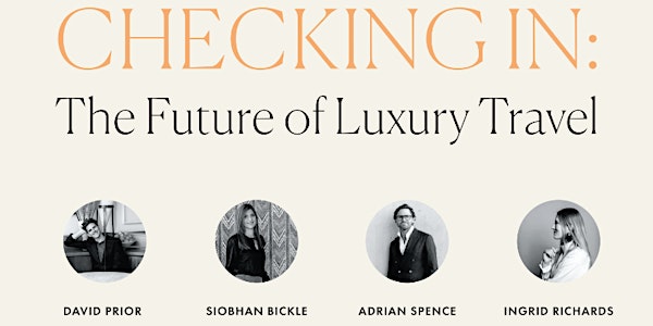 CHECKING IN: The Future of Luxury Travel 