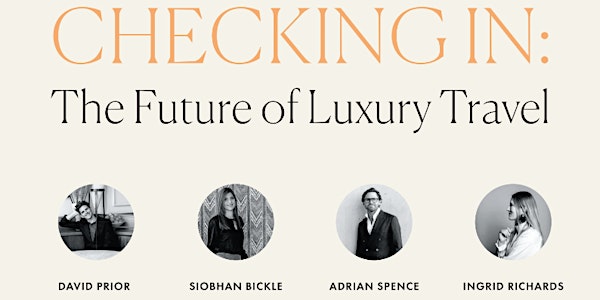 CHECKING IN: The Future of Luxury Travel