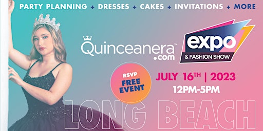 Long Beach Quinceanera.com Expo & Fashion Show
