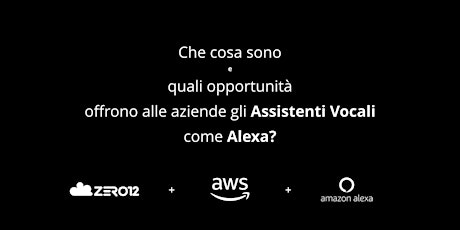 Immagine principale di zero12 presenta Alexa e le opportunità di business per le aziende  