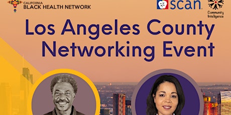 California Black Health Network Los Angeles County Networking Event