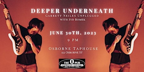 Deeper Underneath: A Night Unplugged w/ Garrett Neiles featuring Syd Bomek