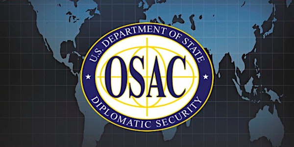 OVERSEAS SECURITY ADVISORY COUNCIL (OSAC)