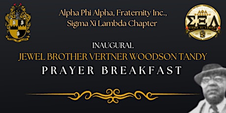 Inaugural Jewel Brother Vertner Woodson Tandy Prayer Breakfast