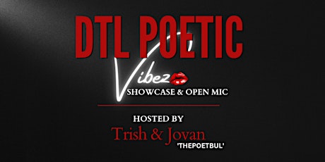 DTL Poetic Vibez: Poetry Showcase