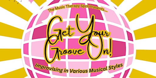 Get Your Groove On!  Improvising in Various Musical Styles primary image