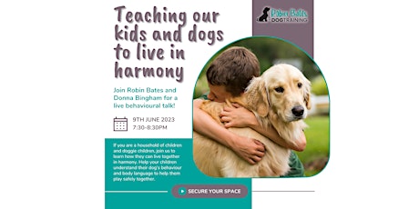 Free Talk- Teaching our kids and dogs to live in harmony