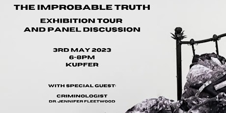 'The Improbable Truth' Exhibition Tour and Panel Discussion primary image