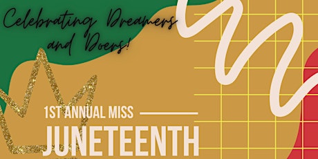 First Annual Miss Juneteenth 2023 Pageant