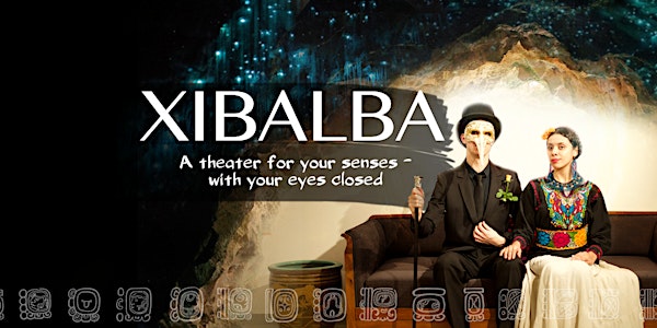 XIBALBA - Sensorial Workshop