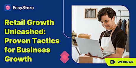 Retail Growth Unleashed: Proven Tactics for Business Growth primary image