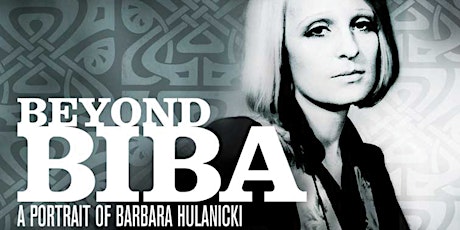 Beyond Biba: A Portrait of Barbara Hulaniki Film Screening & Talk primary image