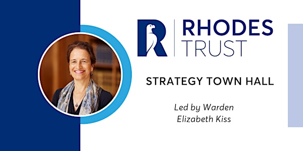 Rhodes Trust Alumni Town Hall - Update on 10 Year Strategic Plan