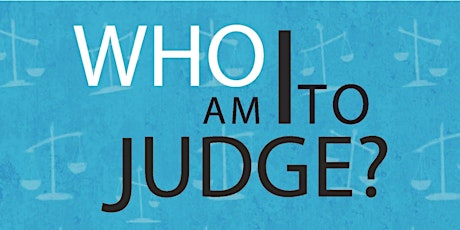 Who am I to Judge? Responding to Relativism with Logic and Love primary image