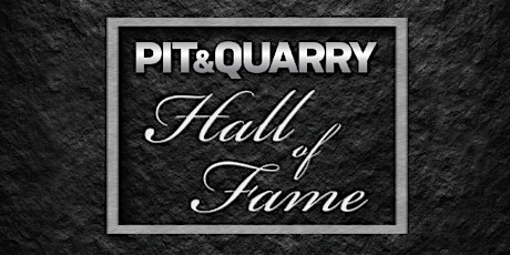 2019 Pit & Quarry Hall of Fame Induction Ceremony primary image