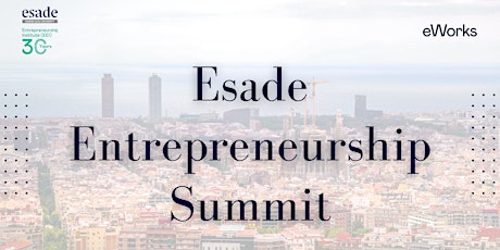 Image principale de Esade Entrepreneurship Summit