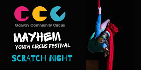 Primaire afbeelding van Scratch Night - Mayhem Youth Circus Festival