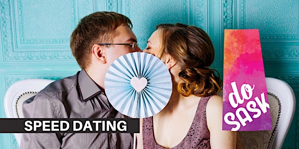Speed Dating for 24 & Up - Do Sask