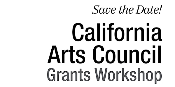California Arts Council Grants Workshop: Chico
