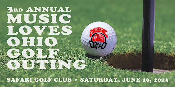 3rd Annual Music Loves Ohio Golf Outing