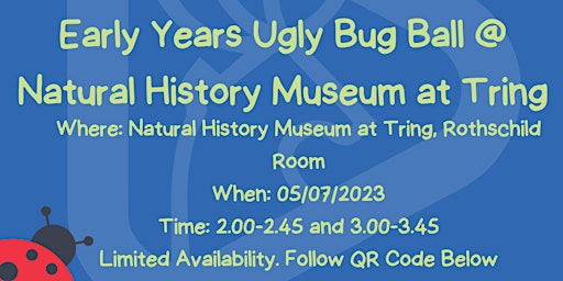 Early Years Ugly Bug Ball @ Natural History Museum at Tring SESSION 1 primary image