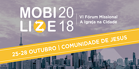 Imagem principal do evento Mobilize 2018 - A Igreja na Cidade - VI Fórum Missional 