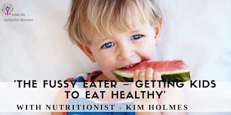 THE FUSSY EATER – GETTING KIDS TO EAT HEALTHY primary image