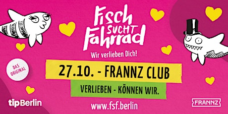 Fisch sucht Fahrrad Berlin | Single Party | 27.10.23
