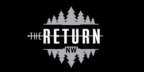 The Return Northwest | September 11 - September 15 primary image