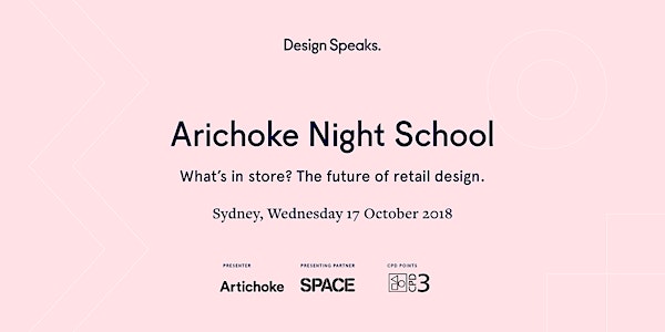 Artichoke Night School – What’s in store? The future of retail design.