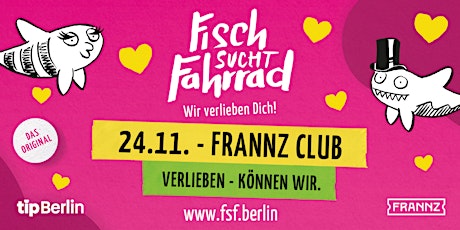 Fisch sucht Fahrrad Berlin | Single Party | 24.11.23