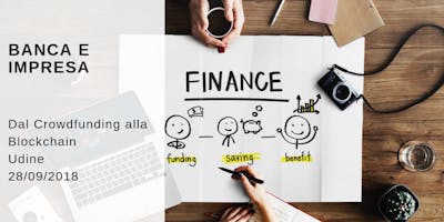 Banca & Impresa - dal Crowdfunding alla Blockchain Banca & Impresa - dal Crowdfunding alla Blockchain