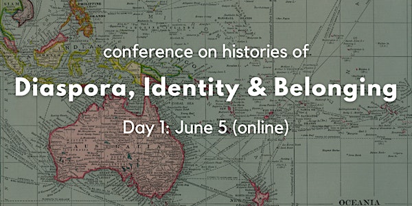 Diaspora: Identity & Belonging: TGHS Graduate Conference (Day 1, online)