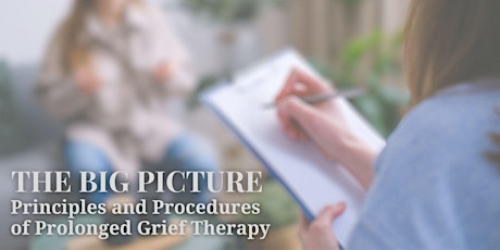 The Big Picture: Prolonged Grief Disorder Principles & Procedures primary image