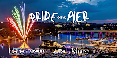 Hauptbild für Washington Blade Pride on the Pier and  Fireworks Show
