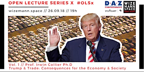 Hauptbild für Trump & Trade: OPEN LECTURE SERIES X Vol. 1 #OLSx
