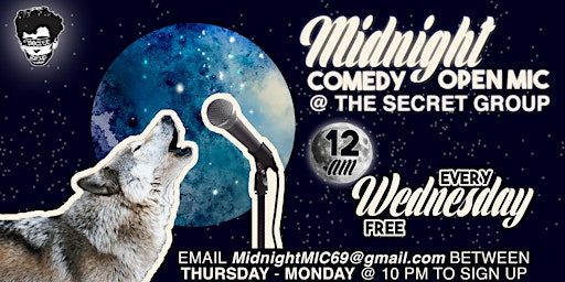 MIDNIGHT Comedy OPEN MIC @ The Secret Group! primary image