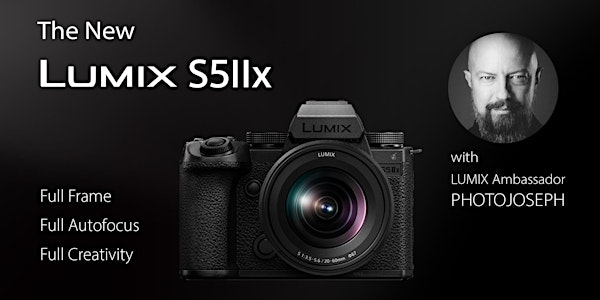 The New LUMIX S5IIx, Full Frame, Full Autofocus, Full Creativity - LIVE