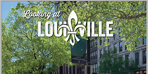 "Looking at Louisville" Downtown Walking Tour primary image