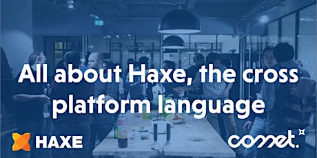 Image principale de Tech Meetup #13 : all about Haxe, the cross platform language