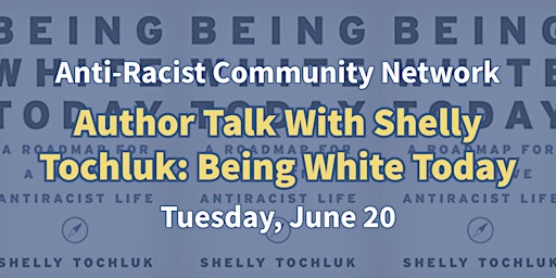 Author Talk With Shelly Tochluk: Being White Today primary image