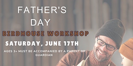 Father's Day Bird House Workshop