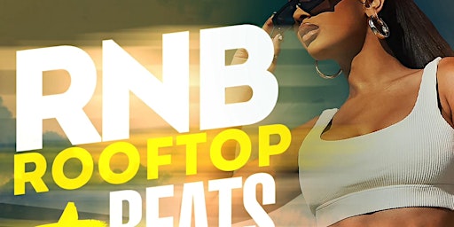 Rooftops + Beats (RNB)  @ (Secret Rooftop Location) primary image